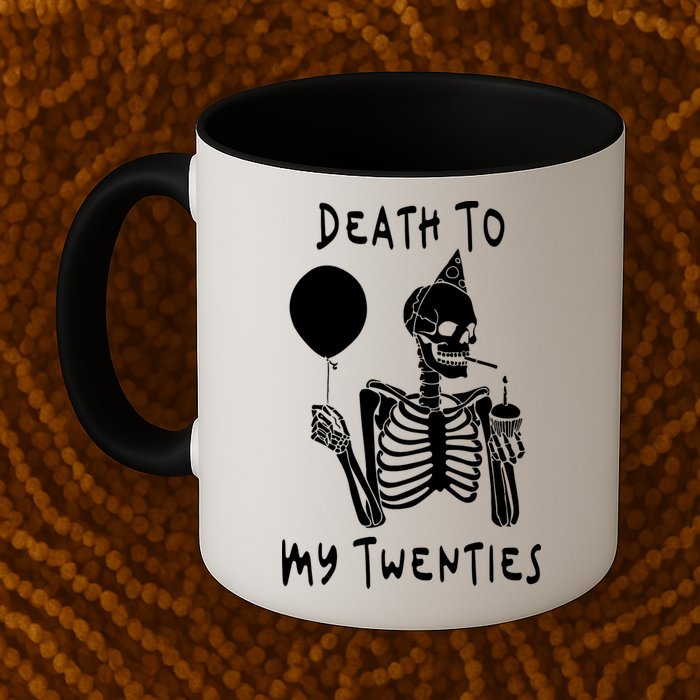Death To My Twenties Funny R I P 20s 30th Birthday Skeleton Mug