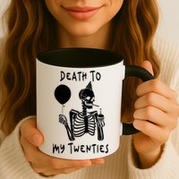Death To My Twenties Funny R I P 20s 30th Birthday Skeleton Mug