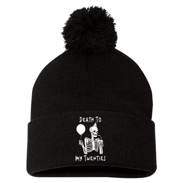 Death To My Twenties Funny R I P 20s 30th Birthday Skeleton Pom Pom 12in Knit Beanie
