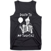 Death To My Twenties Funny R I P 20s 30th Birthday Skeleton Tank Top