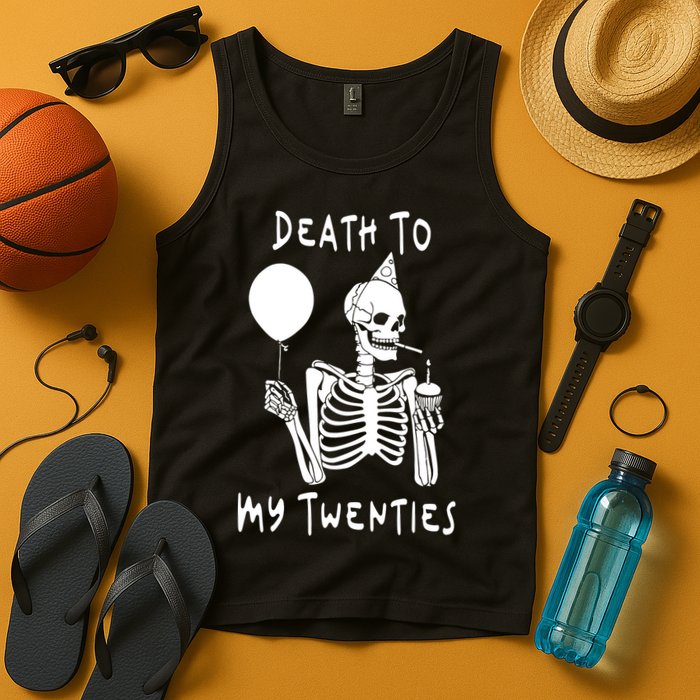 Death To My Twenties Funny R I P 20s 30th Birthday Skeleton Tank Top