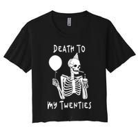 Death To My Twenties Funny R I P 20s 30th Birthday Skeleton Crop Top