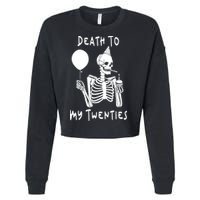 Death To My Twenties Funny R I P 20s 30th Birthday Skeleton Cropped Pullover Crew