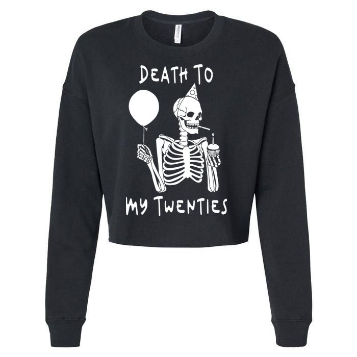 Death To My Twenties Funny R I P 20s 30th Birthday Skeleton Cropped Pullover Crew