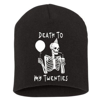 Death To My Twenties Funny R I P 20s 30th Birthday Skeleton Short Acrylic Beanie