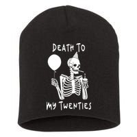 Death To My Twenties Funny R I P 20s 30th Birthday Skeleton Short Acrylic Beanie