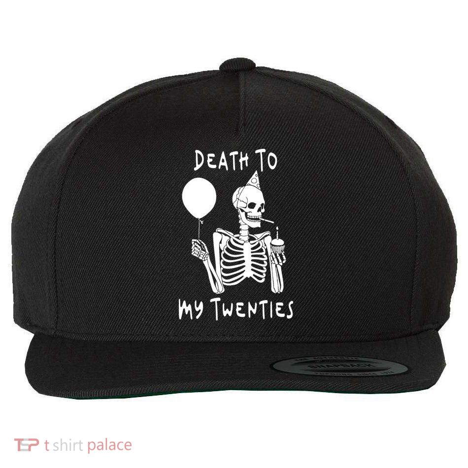 Death To My Twenties Funny R I P 20s 30th Birthday Skeleton Wool Snapback Cap