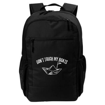 DonT Touch My Boats Funny Backpack
