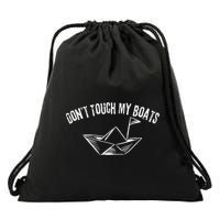DonT Touch My Boats Funny Drawstring Bag