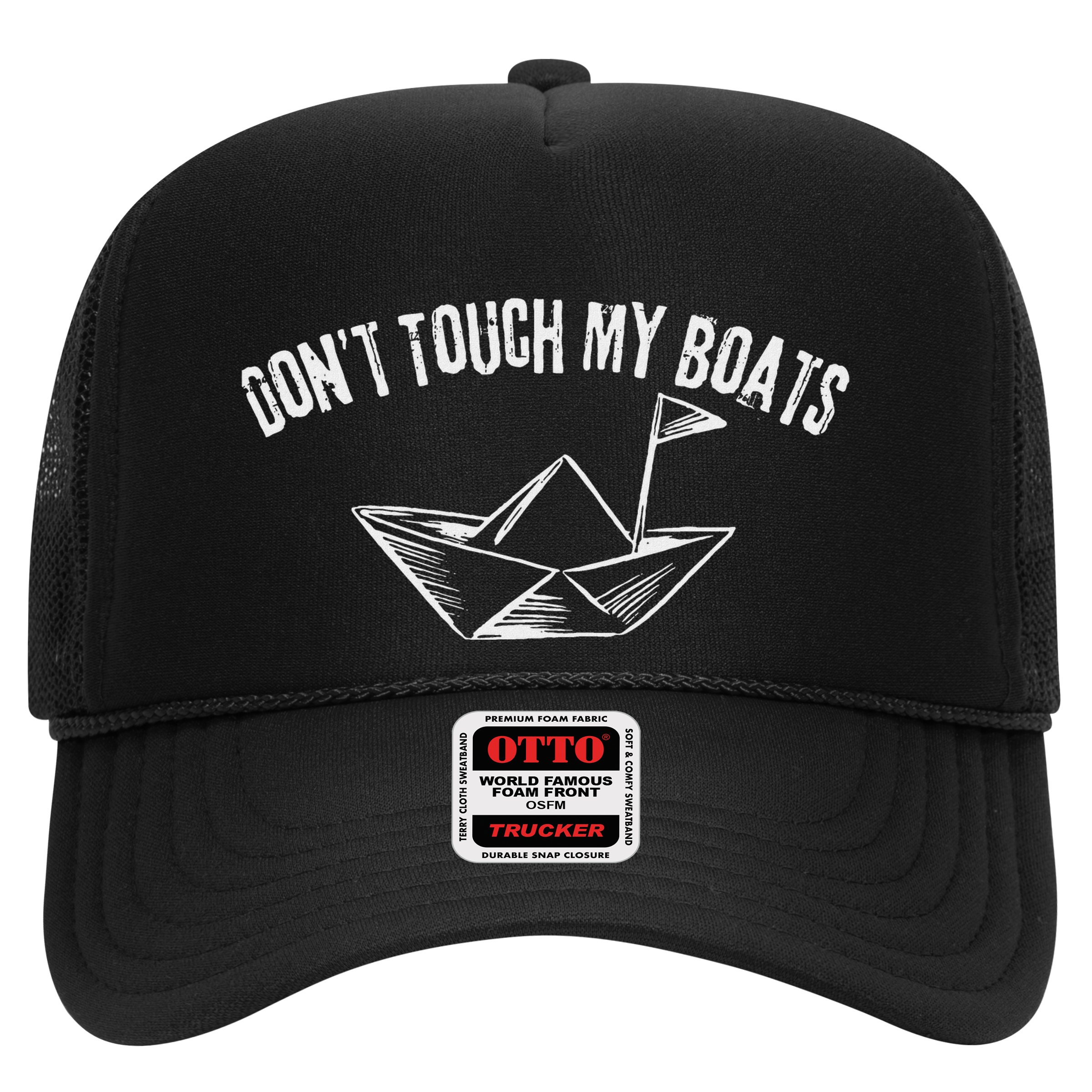 DonT Touch My Boats Funny Hat