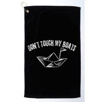 DonT Touch My Boats Funny Golf Towel