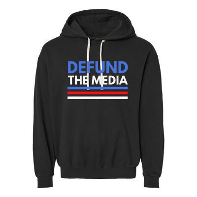 Defund The Media Funny Media Election Humor Garment-Dyed Fleece Hoodie