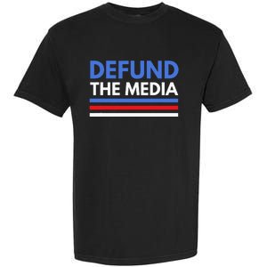 Defund The Media Funny Media Election Humor Garment-Dyed Heavyweight T-Shirt