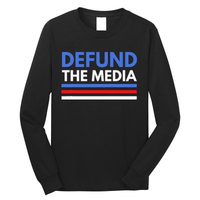 Defund The Media Funny Media Election Humor Long Sleeve Shirt