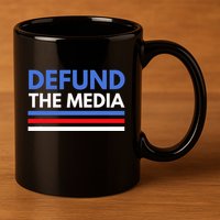 Defund The Media Funny Media Election Humor 11oz C Handle Ceramic Mug
