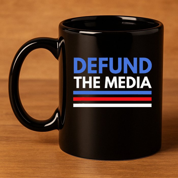 Defund The Media Funny Media Election Humor 11oz C Handle Ceramic Mug