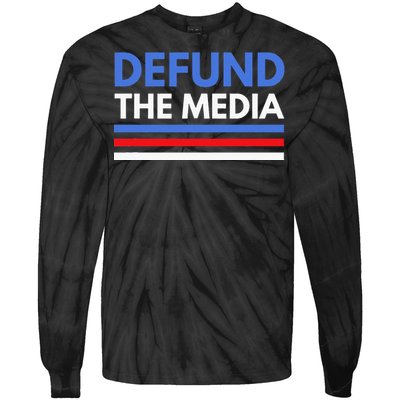 Defund The Media Funny Media Election Humor Tie-Dye Long Sleeve Shirt