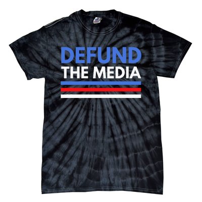 Defund The Media Funny Media Election Humor Tie-Dye T-Shirt