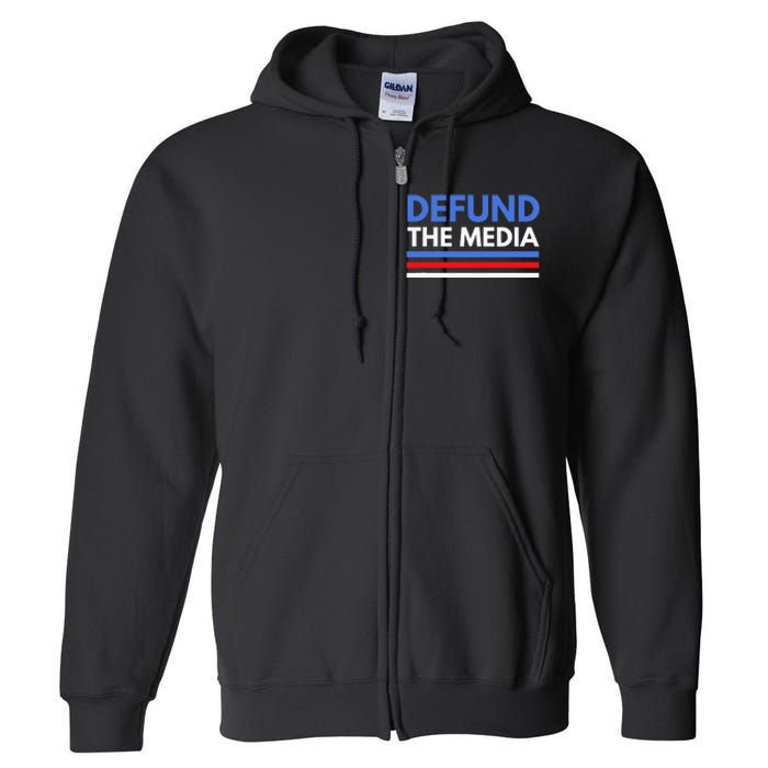 Defund The Media Funny Media Election Humor Full Zip Hoodie