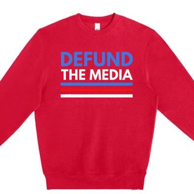 Defund The Media Funny Media Election Humor Premium Crewneck Sweatshirt