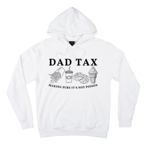 Dad Tax Making Sure Its Not P.O.I.S.O.N Hoodie