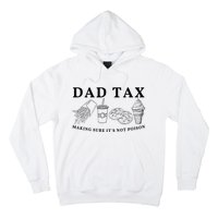 Dad Tax Making Sure Its Not P.O.I.S.O.N Hoodie