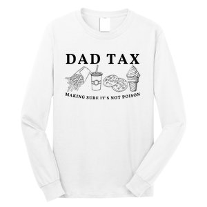 Dad Tax Making Sure Its Not P.O.I.S.O.N Long Sleeve Shirt