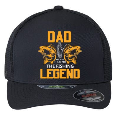 Dad The Man Myth The Fishing Legend Flexfit Unipanel Trucker Cap