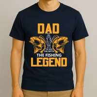 Dad The Man Myth The Fishing Legend T-Shirt