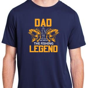 Dad The Man Myth The Fishing Legend Adult ChromaSoft Performance T-Shirt