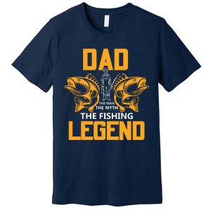 Dad The Man Myth The Fishing Legend Premium T-Shirt