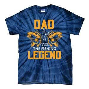 Dad The Man Myth The Fishing Legend Tie-Dye T-Shirt