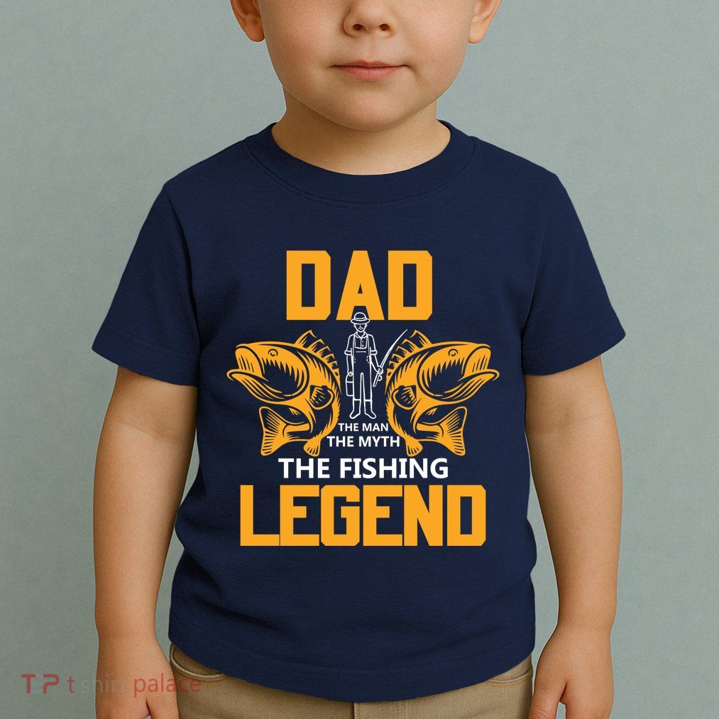 Dad The Man Myth The Fishing Legend Toddler T-Shirt