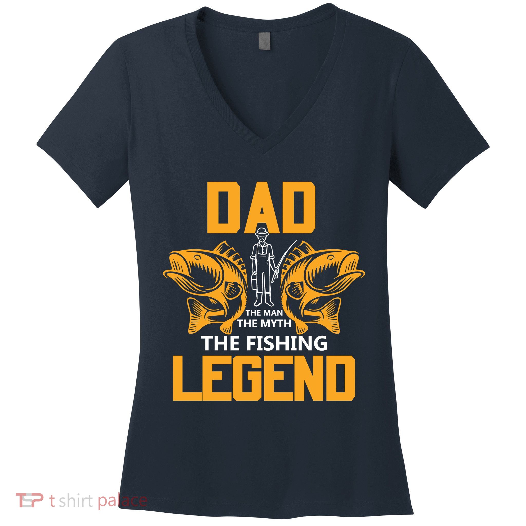 Dad The Man Myth The Fishing Legend Women's V-Neck T-Shirt