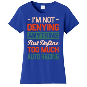 Define Too Much Auto Racing Sports Car Racing S Great Gift Women's T-Shirt