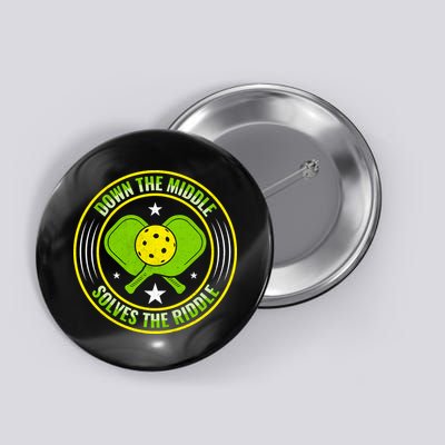 Down The Middle Solves The Riddle Funny Pickleball Button
