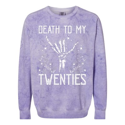 Death To My Twenties 30th Birthday 30 Yr Old Floral Skeleton Colorblast Crewneck Sweatshirt