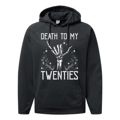 Death To My Twenties 30th Birthday 30 Yr Old Floral Skeleton Performance Fleece Hoodie