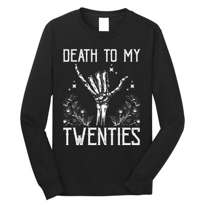 Death To My Twenties 30th Birthday 30 Yr Old Floral Skeleton Long Sleeve Shirt