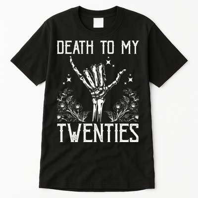 Death To My Twenties 30th Birthday 30 Yr Old Floral Skeleton Tall T-Shirt