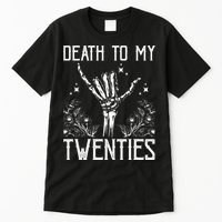 Death To My Twenties 30th Birthday 30 Yr Old Floral Skeleton Tall T-Shirt