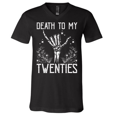 Death To My Twenties 30th Birthday 30 Yr Old Floral Skeleton V-Neck T-Shirt