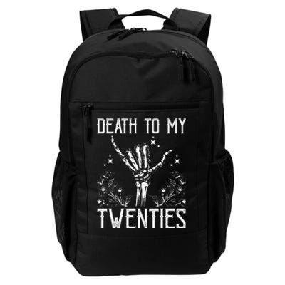 Death To My Twenties 30th Birthday 30 Yr Old Floral Skeleton Daily Commute Backpack