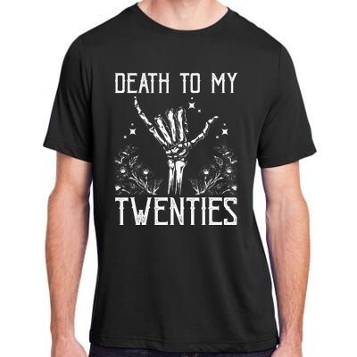 Death To My Twenties 30th Birthday 30 Yr Old Floral Skeleton Adult ChromaSoft Performance T-Shirt