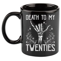 Death To My Twenties 30th Birthday 30 Yr Old Floral Skeleton 11oz C Handle Ceramic Mug
