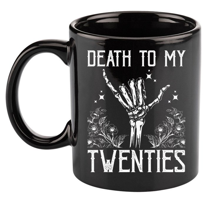 Death To My Twenties 30th Birthday 30 Yr Old Floral Skeleton 11oz C Handle Ceramic Mug