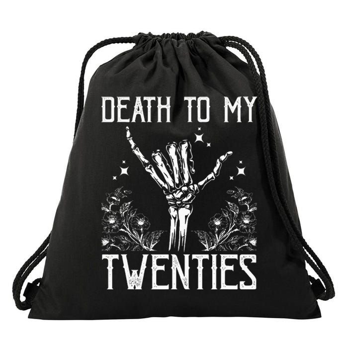 Death To My Twenties 30th Birthday 30 Yr Old Floral Skeleton Drawstring Bag