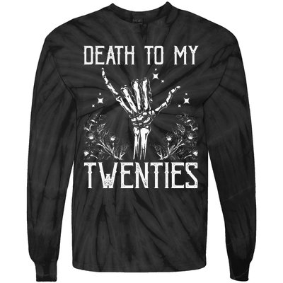 Death To My Twenties 30th Birthday 30 Yr Old Floral Skeleton Tie-Dye Long Sleeve Shirt