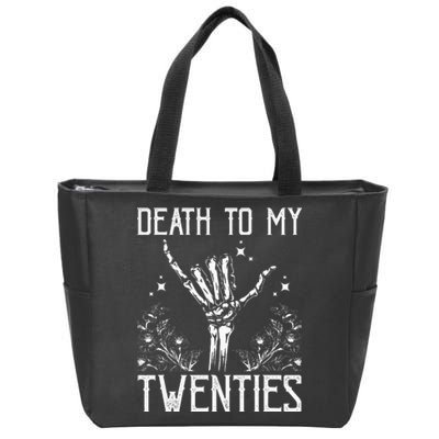 Death To My Twenties 30th Birthday 30 Yr Old Floral Skeleton Zip Tote Bag