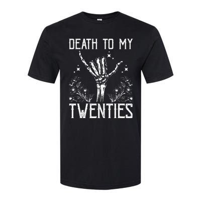 Death To My Twenties 30th Birthday 30 Yr Old Floral Skeleton Softstyle CVC T-Shirt